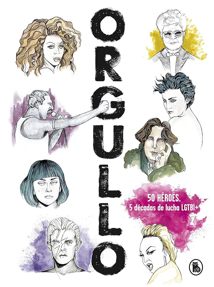 Orgullo: 50 héroes. 5 décadas de lucha LGTBI+ (Bruguera Tendencias)