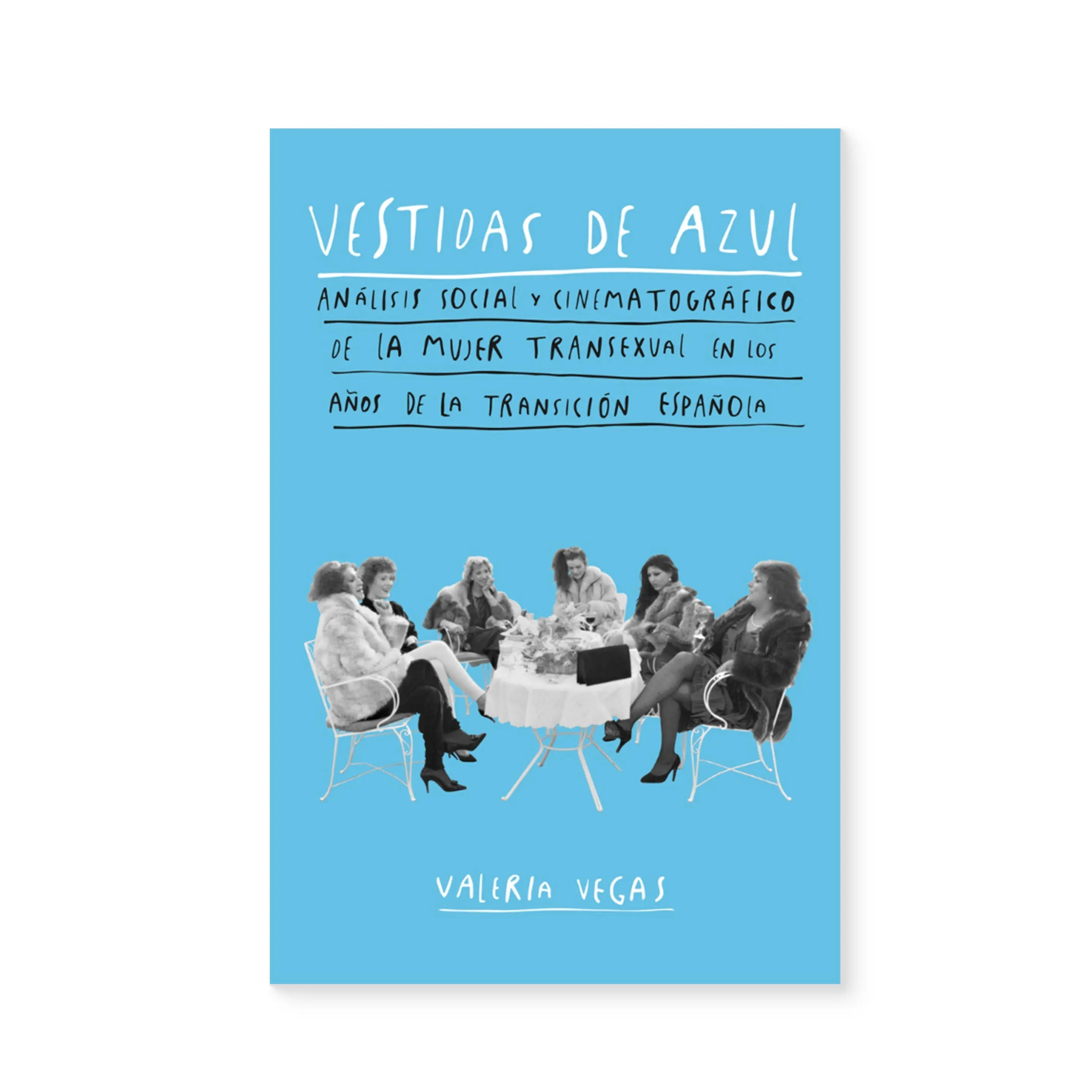 Vestidas de azul análisis social y cinematográfico de la mujer transexual en los años de la transición española – Plastic Books